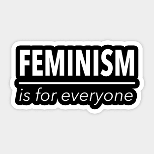 Feminism is for everyone Sticker